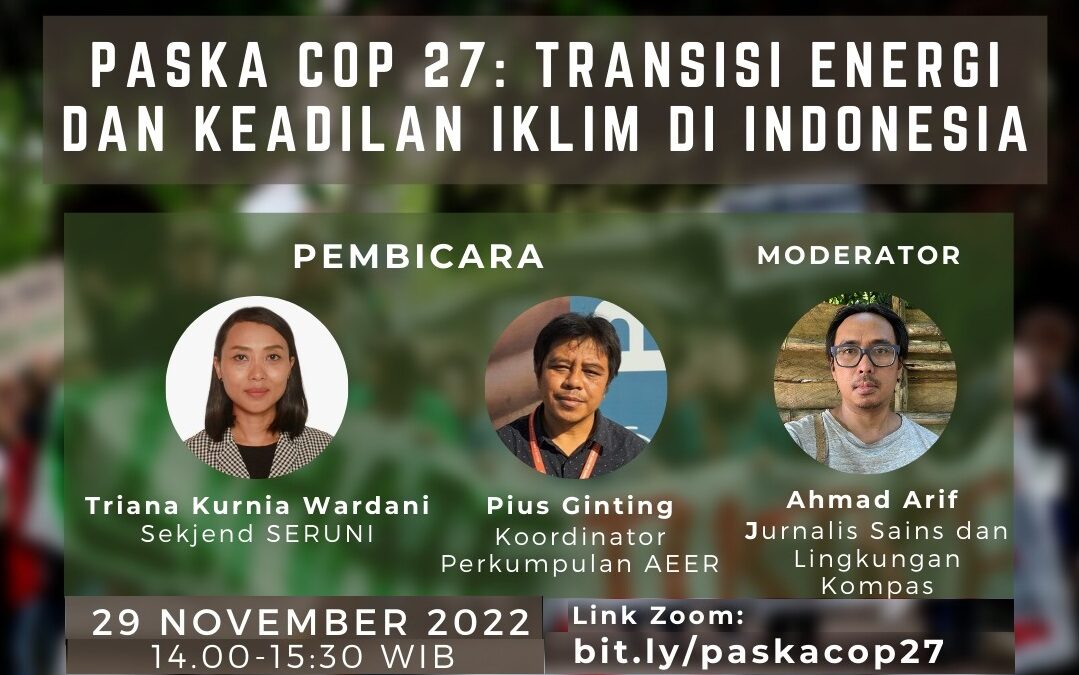 Webinar “Paska COP 27: Transisi Energi dan Keadilan Iklim di Indonesia”